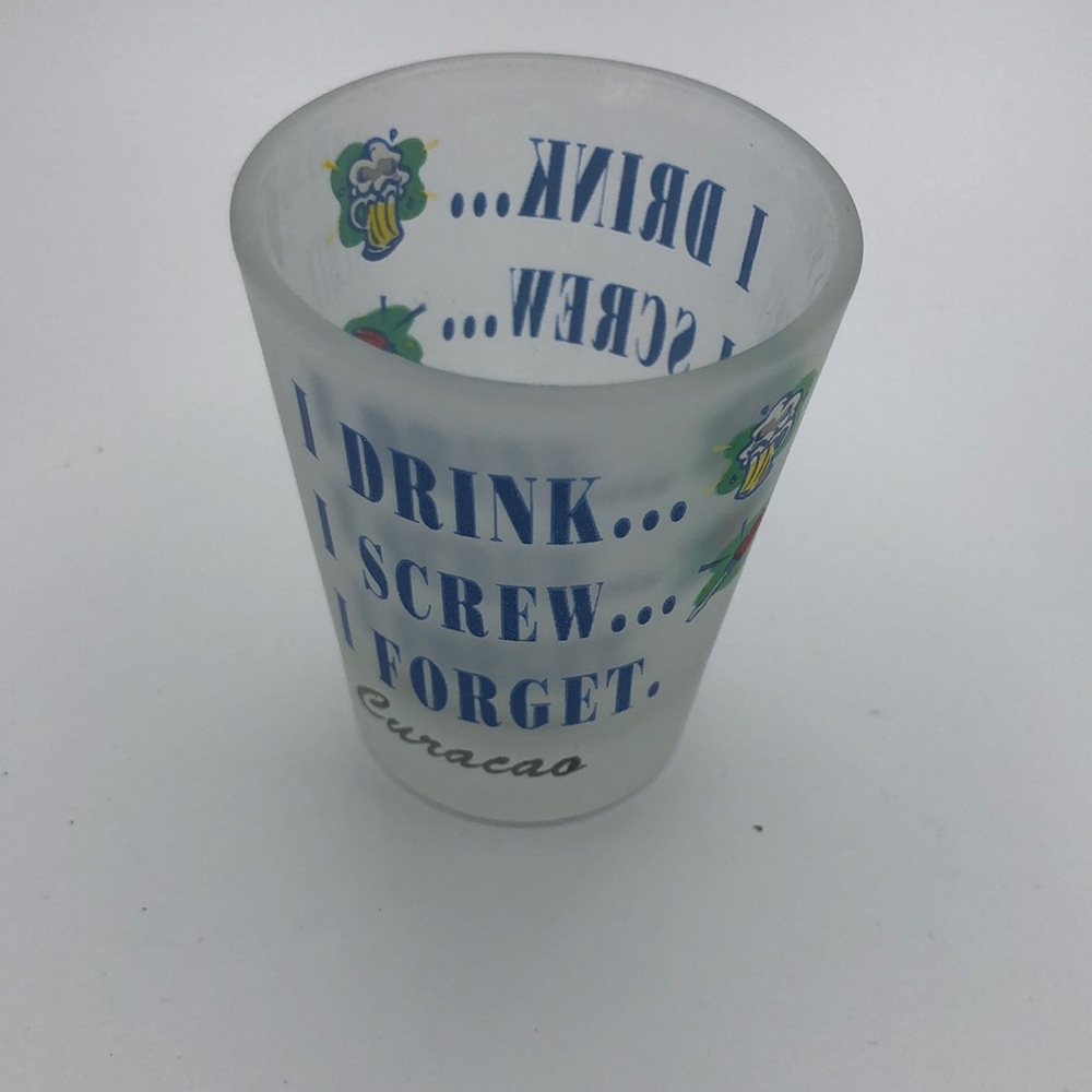 I drink, I screw, I forget Shot Glass Souvenir